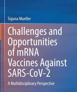 Challenges and Opportunities of mRNA Vaccines Against SARS-CoV-2 (EPUB)