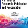 A Primer of Research, Publication and Presentation (PDF)
