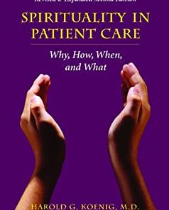 Spirituality in Patient Care: Why, How, When, and What, 2nd Edition (Mobi+Converted PDF)