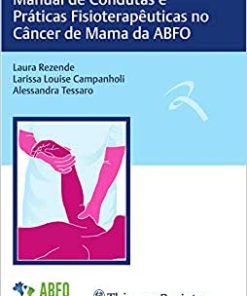 Manual de Condutas e Práticas Fisioterapêuticas no Câncer de Mama da ABFO (PDF)