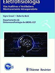 Eletrofisiologia: Vias Auditivas e Vestibulares, Monitoramento Intraoperatório (PDF)