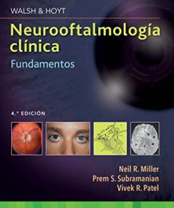 Walsh & Hoyt. Neurooftalmología clínica. Fundamentos, 4e (Spanish Edition) (High Quality Image PDF)