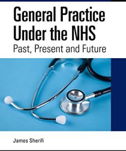 General Practice Under the NHS: Past, Present and Future (PDF)