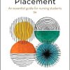 The Clinical Placement: An Essential Guide for Nursing Students, 5th edition (PDF)