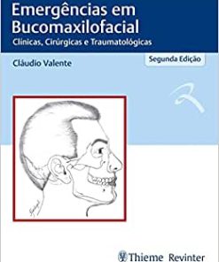 Emergências em Bucomaxilofacial: Clínicas, Cirúrgicas e Traumatológicas, 2nd Edition (PDF)