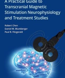 A Practical Guide to Transcranial Magnetic Stimulation Neurophysiology and Treatment Studies (PDF)