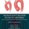 McDonald’s Blood Flow in Arteries: Theoretical, Experimental and Clinical Principles, 7th Edition (PDF)