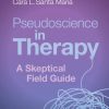 Pseudoscience in Therapy: A Skeptical Field Guide (PDF)