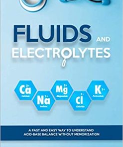 Fluids and Electrolytes: A Fast and Easy Way to Understand Acid-Base Balance without Memorization (EPUB)