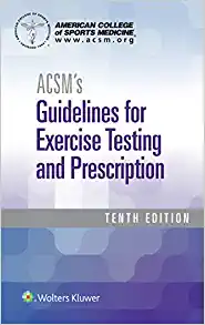 ACSM’s Guidelines for Exercise Testing and Prescription (American College of Sports Medicine), 10th Edition (PDF)