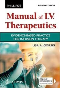 Phillips’s Manual of I.V. Therapeutics Evidence-Based Practice for Infusion Therapy 8e (EPUB + Converted PDF)