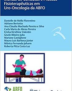 Manual de Condutas e Práticas Fisioterapêuticas em Uro-Oncologia da ABFO (PDF)