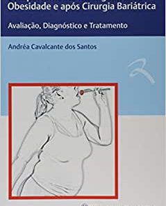 Comportamento Mastigatório na Obesidade e após Cirurgia Bariátrica: Avaliação, Diagnóstico e Tratamento (PDF)