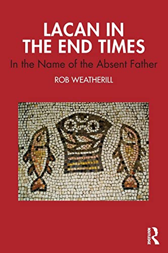 Lacan in the End Times (EPUB) Lacan in the End Times (EPUB)
