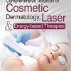 Comprehensive Textbook of Cosmetic Dermatology Laser & Energy-based Therapies (PDF)