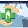 Pediatric Collections: Social Determinants of Health: Part 3: Promoting Health Equity (PDF)