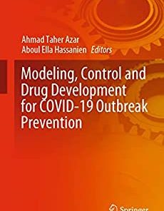 Modeling, Control and Drug Development for COVID-19 Outbreak Prevention (Studies in Systems, Decision and Control Book 366) (EPUB)