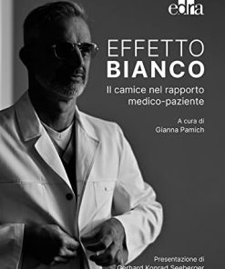 Effetto bianco: Il camice nel rapporto medico-paziente (Italian Edition) (EPUB)