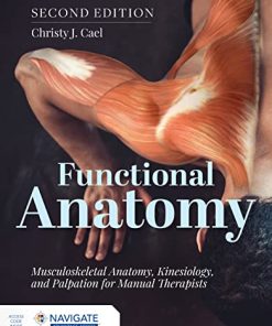 Functional Anatomy: Musculoskeletal Anatomy, Kinesiology, and Palpation for Manual Therapists, 2nd Edition (PDF)