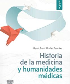 Historia de la Medicina y humanidades médicas (PDF)