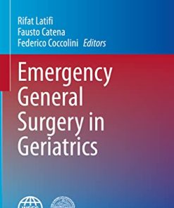 Emergency General Surgery in Geriatrics (Hot Topics in Acute Care Surgery and Trauma) (PDF)