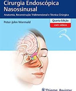 Cirurgia Endoscópica Nasossinusal: Anatomia, Reconstrução Tridimensional e Técnica Cirúrgica, 4th Edition (PDF)