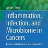 Inflammation, Infection, and Microbiome in Cancers: Evidence, Mechanisms, and Implications (Physiology in Health and Disease) (EPUB)