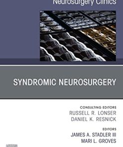 Syndromic Neurosurgery, An Issue of Neurosurgery Clinics of North America , An Issue of Neurosurgery Clinics of North America, E-Book (The Clinics: Internal Medicine) (PDF)