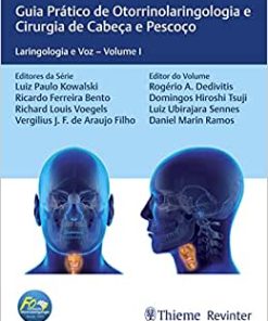 Guia Prático de Otorrinolaringologia e Cirurgia de Cabeça e Pescoço: Laringologia e Voz–Volume I: Volume 1 (EPUB)