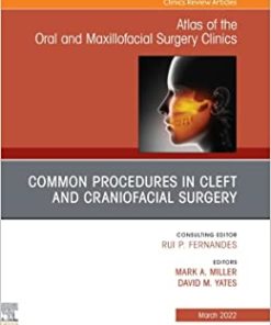 Cleft and Craniofacial Surgery, An Issue of Atlas of the Oral & Maxillofacial Surgery Clinics, E-Book (The Clinics: Internal Medicine) (PDF)