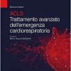 ACLS. Trattamento avanzato dell’emergenza cardiorespiratoria 6e (EPUB3)