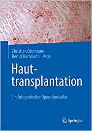 Hauttransplantation: Ein fotografischer Operationsatlas (Original PDF from Publisher) Hauttransplantation: Ein fotografischer Operationsatlas (Original PDF from Publisher)