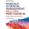 Manuale di dental management nell’era post COVID-19 – Seconda edizione: Dalla teoria alla pratica (Italian Edition) (EPUB) Manuale di dental management nell’era post COVID-19 – Seconda edizione: Dalla teoria alla pratica (Italian Edition) (EPUB)