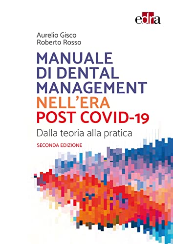 Manuale di dental management nell’era post COVID-19 – Seconda edizione: Dalla teoria alla pratica (Italian Edition) (EPUB) Manuale di dental management nell’era post COVID-19 – Seconda edizione: Dalla teoria alla pratica (Italian Edition) (EPUB)