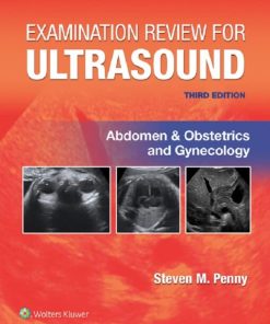 Book Examination Review for Ultrasound: Abdomen and Obstetrics & Gynecology 3rd Edition