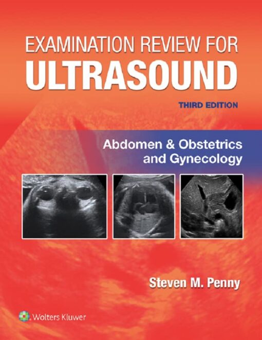 Book Examination Review for Ultrasound: Abdomen and Obstetrics & Gynecology 3rd Edition Book Examination Review for Ultrasound: Abdomen and Obstetrics & Gynecology 3rd Edition