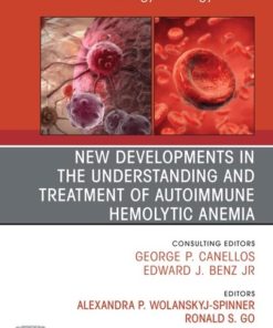 New Developments in the Understanding and Treatment of Autoimmune Hemolytic Anemia, An Issue of Hematology/Oncology Clinics of North America, E-Book (The Clinics: Internal Medicine) (PDF)