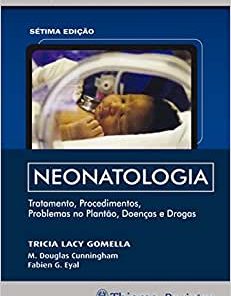 Neonatologia: Tratamentos, Procedimentos, Problemas com Plantão, Doenças e Drogas, 7th Edition (PDF)