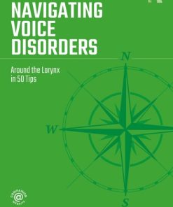 Navigating Voice Disorders: Around the Larynx in 50 Tips (PDF)