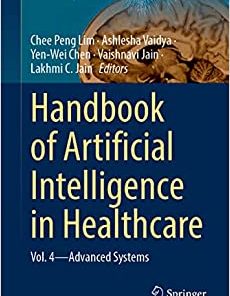 Artificial Intelligence and Machine Learning for Healthcare: Vol. 2: Emerging Methodologies and Trends (Intelligent Systems Reference Library, 229) (PDF)