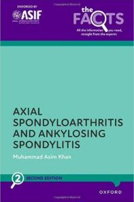 Axial Spondyloarthritis and Ankylosing Spondylitis (The Facts Series), 2nd Edition (PDF)