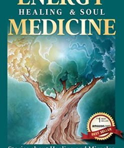 Energy Healing & Soul Medicine: Stories of Healing & Miracles (EPUB)