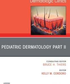 Pediatric Dermatology Part II, An Issue of Dermatologic Clinics , E-Book (The Clinics: Internal Medicine) (PDF)