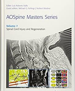 AOSpine Masters Series, Volume 7: Spinal Cord Injury and Regeneration (AOSpine Masters Series, 7) (EPUB)