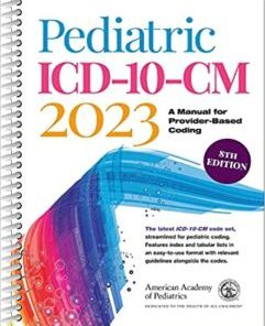 Pediatric ICD-10-CM 2023: A Manual for Provider-Based Coding, 8th Edition (PDF)