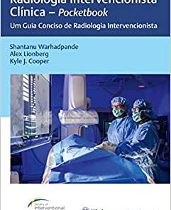 Radiologia Intervencionista Clínica – Pocketbook: Um Guia Conciso de Radiologia Intervencionista (PDF)