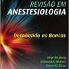 Revisão em Anestesiologia: Detonando as Bancas (PDF)