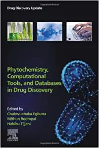 Phytochemistry, Computational Tools, and Databases in Drug Discovery (Drug Discovery Update) (EPUB)