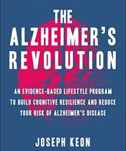 The Alzheimer’s Revolution: An Evidence-Based Lifestyle Program to Build Cognitive Resilience And Reduce Your Risk of Alzheimer’s Disease (EPUB)