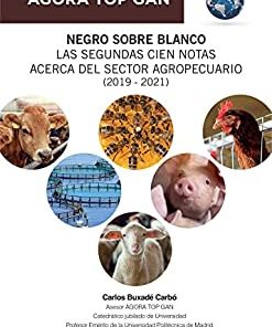 Negro sobre blanco. Las segundas cien notas acerca del sector agropecuario (2019 – 2021) (Spanish Edition) (EPUB)